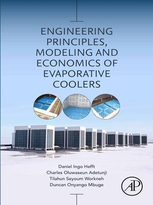 cover image of Engineering Principles, Modeling and Economics of Evaporative Coolers